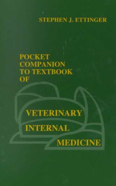 Pocket Companion to Textbook of Veterinary Internal Medicine 3rd Revised edition