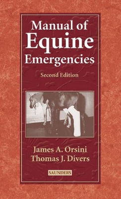 Manual of Equine Emergencies: Treatment and Procedures 2nd Revised edition