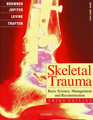 Skeletal Trauma 3rd Revised edition, WITH Basic Science, Management, and Reconstruction