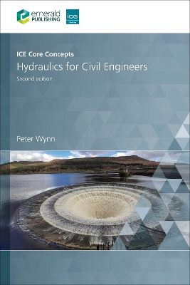 ICE Core Concepts: Hydraulics for Civil Engineers 2nd edition