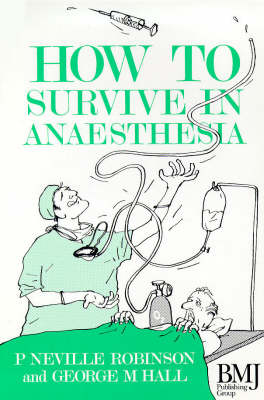 How to Survive in Anaesthesia