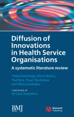 Diffusion of Innovations in Health Service Organisations: A Systematic Literature Review