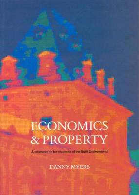 Economics and Property: A Coursebook for Students of the Built Environment