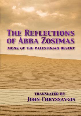 Reflections of Abba Zosimas: Monk of the Palestinian Desert 3rd Edn 3rd New edition