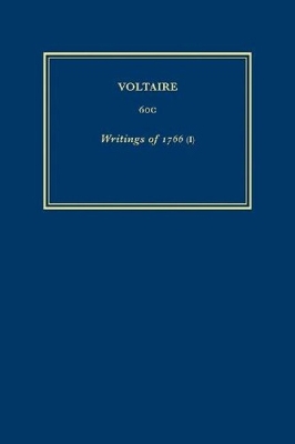 uvres complètes de Voltaire (Complete Works of Voltaire) 60C: Writings of 1766 (I) Critical edition