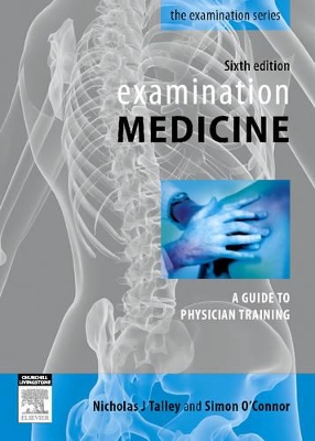 Examination Medicine: A Guide to Physician Training 6th Revised edition