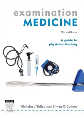 Examination Medicine: A Guide to Physician Training 7th Revised edition