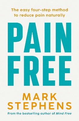 Pain Free: The easy four-step method to reduce pain naturally