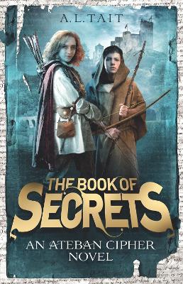 Book of Secrets: The Ateban Cipher Book 1 - an adventure for fans of Emily Rodda and Rick Riordan