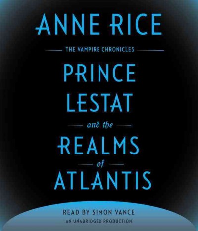 Prince Lestat and the Realms of Atlantis Unabridged edition