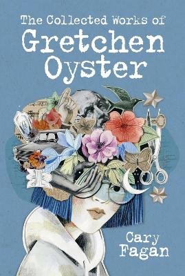 Collected Works of Gretchen Oyster