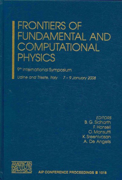 Frontiers of Fundamental and Computational Physics: 9th International Symposium 2008 ed.