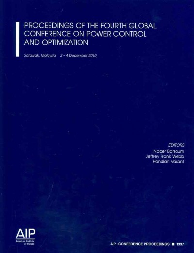 Proceedings of the Fourth Global Conference on Power Control and Optimization 2-4 December 2010 ed.