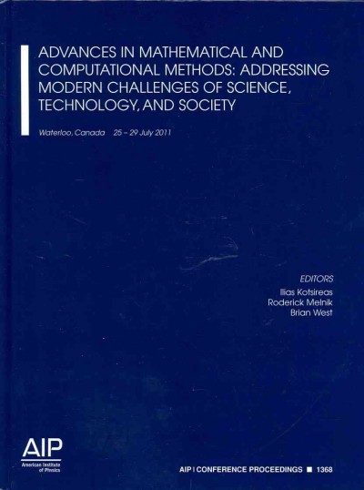 Advances In Mathematical And Computational Methods: Addressing Modern Challenges of Science, Technology, and Society 2012