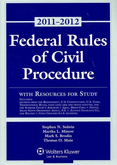 Federal Rules of Civil Procedure with Resources for Study, 2011-2012  Statutory Supplement