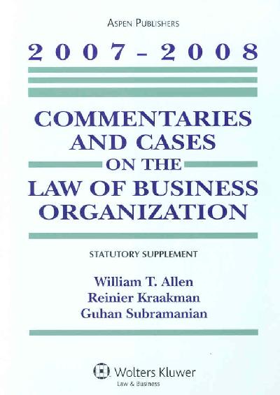 Commentaries and Cases on the Law of Business Organization, Statutory  Supplement 2007-2008 ed.
