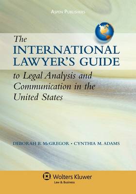 International Lawyer's Guide to Legal Analysis and Communication in the  United States