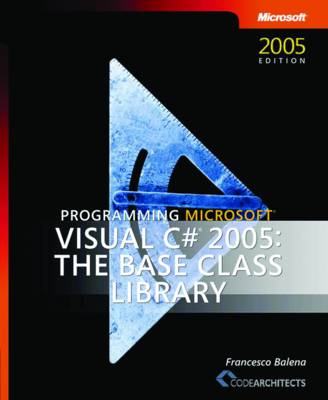 Programming Microsoft Visual C# 2005 - The Base Class Library
