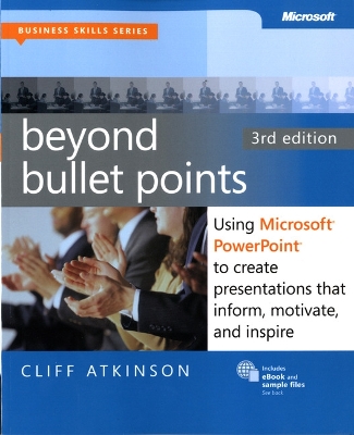 Beyond Bullet Points, 3rd Edition: Using Microsoft PowerPoint to Create Presentations That Inform, Motivate,  and Inspire 3rd edition