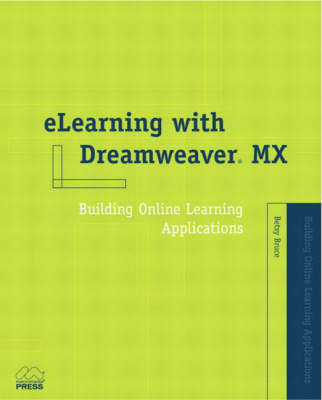 eLearning with Dreamweaver MX: Building Online Learning Applications