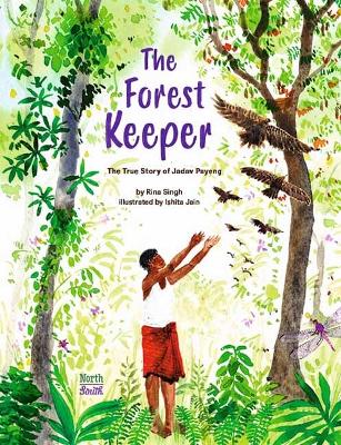 Forest KeeperThe True Story of Jadav Payeng