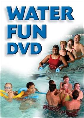 Water Fun: Fitness and Swimming Activities for All Ages