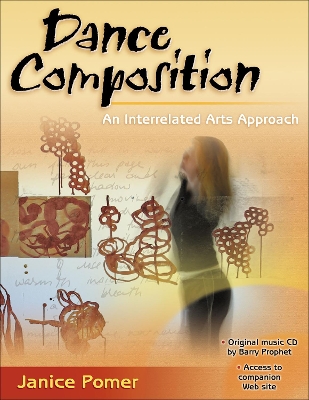 Dance Composition: An Interrelated Arts Approach New edition