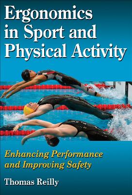 Ergonomics in Sport and Physical Activity: Enhancing Performance and Improving Safety New edition