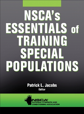 NSCA's Essentials of Training Special Populations New edition