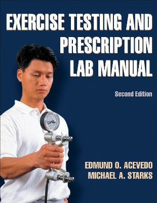 Exercise Testing and Prescription Lab Manual Second Edition