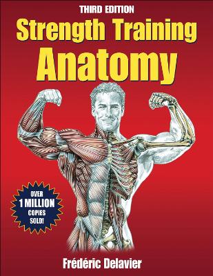 Strength Training Anatomy 3rd Revised edition
