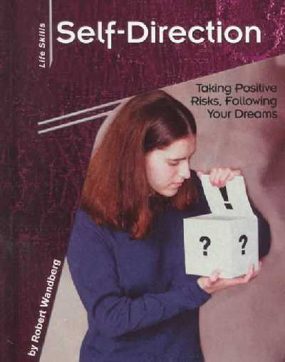 Self-Direction: Taking Positive Risks, Following Your Dreams