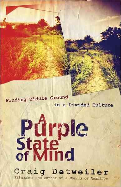 Purple State of Mind: Finding Middle Ground in a Divided Culture