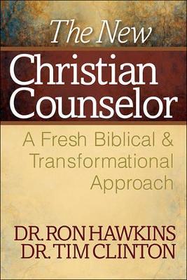 New Christian Counselor: A Fresh Biblical and Transformational Approach