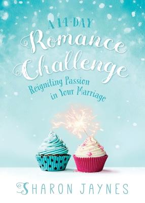 14-Day Romance Challenge: Reigniting Passion in Your Marriage