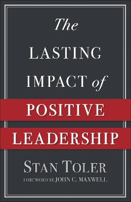 Lasting Impact of Positive Leadership