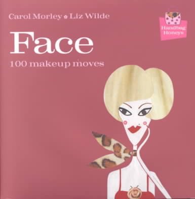 Face: 100 Make-Up Moves