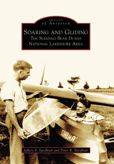 Soaring and Gliding: The Sleeping Bear Dunes National Lakeshore Area illustrated edition
