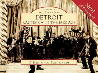 Detroit: Ragtime and the Jazz Age