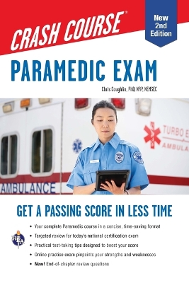Paramedic Crash Course with Online Practice Test: Get a Passing Score in Less Time 2nd ed.