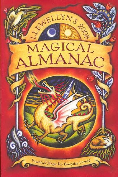 Llewellyn's 2008 Magical Almanac: Practical Magic for Everyday Living 2008 ed.