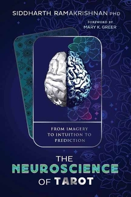 Neuroscience of Tarot: From Imagery to Intuition to Prediction