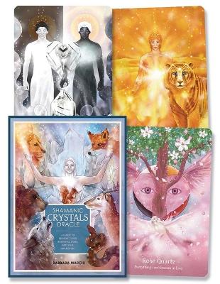 Shamanic Crystals Oracle: A Guide to Support Your Personal Work and Soul Awakening