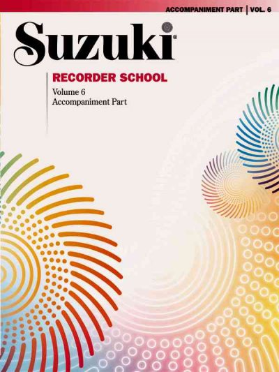 Suzuki Recorder School Accompaniment, Vol. 6