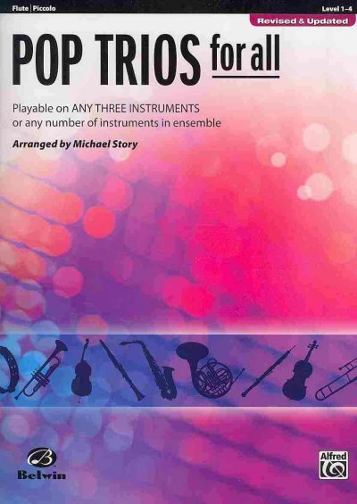 Pop Trios for All Playable on any three instruments or any number of instruments in ensemble
