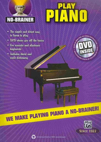 No-Brainer: Play Piano We Make Playing Piano a No-Brainer!