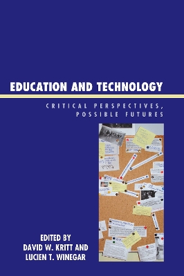 Education and Technology: Critical Perspectives, Possible Futures
