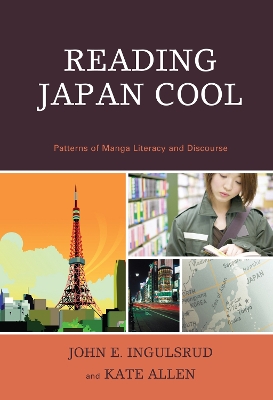 Reading Japan Cool: Patterns of Manga Literacy and Discourse