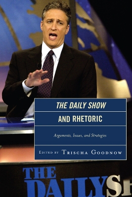 Daily Show and Rhetoric: Arguments, Issues, and Strategies