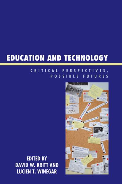 Education and Technology: Critical Perspectives, Possible Futures